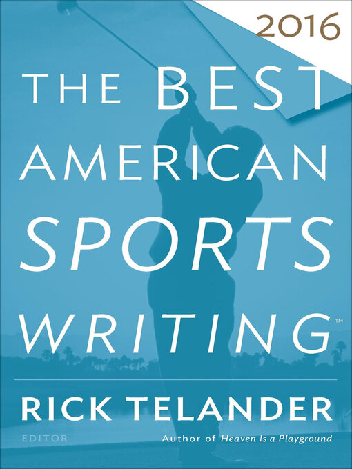 Title details for The Best American Sports Writing 2016 by Rick Telander - Available